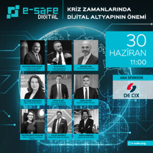 Read more about the article e-Safe Digital’in İlk Çevrim İçi Etkinliğinde, Kriz Zamanlarında Dijital Altyapılar Konuşulacak