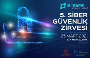 Read more about the article 5. e-Safe Siber Güvenlik Zirvesi “Türkiye’nin Siber Güvenlik Yol Haritası 2.0”ı Masaya Yatıracak
